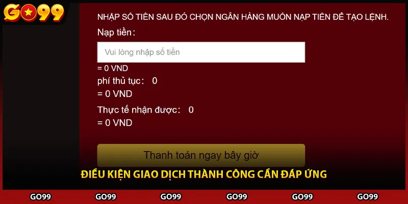 Điều kiện giao dịch thành công cần đáp ứng